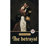 E. Phillips Oppenheim The Betrayal (Tascabile)