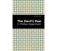 E. Phillips Oppenheim Mint Editions The Devil's Paw (Copertina rigida)