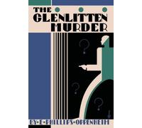 E Phillips Oppenheim The Glenlitten Murder (Tascabile)