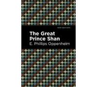 E. Phillips Oppenheim The Great Prince Shan (Copertina rigida) Mint Editions