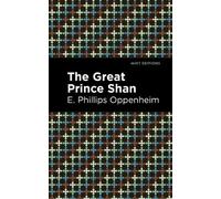 E. Phillips Oppenheim The Great Prince Shan (Tascabile) Mint Editions
