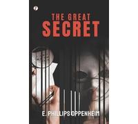 E Phillips Oppenheim The Great Secret (Tascabile)