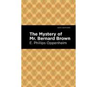 E. Phillips Oppenheim The Mystery of Mr. Benard Brown (Tascabile) Mint Editions