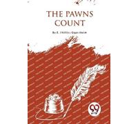 E. Phillips Oppenheim The Pawns Count (Tascabile)