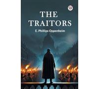 E Phillips Oppenheim The Traitors (Edition1) (Tascabile)