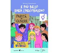 E più bello sarà l'arcobaleno. Con espansione online