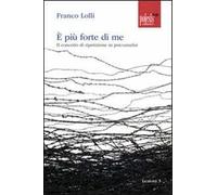 È più forte di me. Il concetto di ripetizione in psicoanalisi