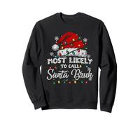 È più probabile Che Chiami Babbo Natale in Famiglia Corrispondente a Santa Bruh Felpa
