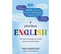 E Pluribus English: The Many Languages We Speak When We Speak English