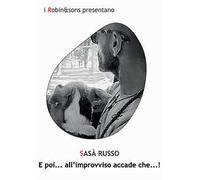 E poi... All'improvviso accade che...!