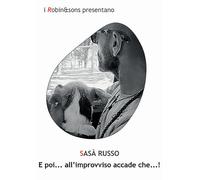 E poi... All'improvviso accade che...!