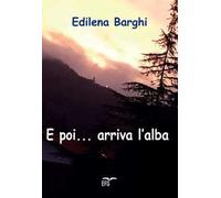 E poi... arriva l'alba