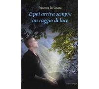 E poi arriva sempre un raggio di luce