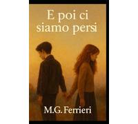 E poi ci siamo persi