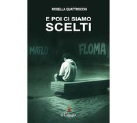 E poi ci siamo scelti