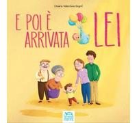E poi è arrivata lei. Con Fascicolo per i genitori. Ediz. per la scuola. Con CD-Audio