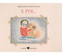 Libri Gigliola Alvisi - E Poi.... Ediz. A Colori