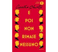 E poi non rimase nessuno (Dieci Piccoli indiani) - Christie Agatha