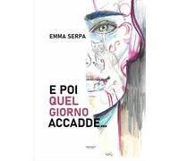 E poi quel giorno accadde... - 2026 - Libritalia.net