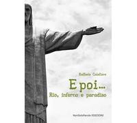 E poi... Rio, inferno e paradiso