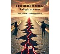 E poi strada facendo... Il viaggio verso casa