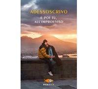 E poi tu, all'improvviso