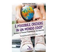 È possibile credere in un mondo così? Elementi di teologia fondamentale per educatori