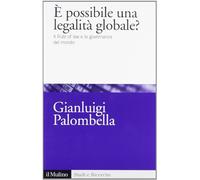 È possibile una legalità globale? Il rule of law e la governance del mondo