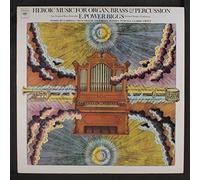 E. POWER BIGGS - heroic music for organ, brass and percussion