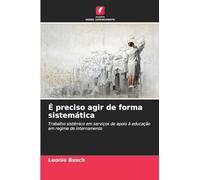 É preciso agir de forma sistemática: Trabalho sistémico em serviços de apoio à educação em regime de internamento