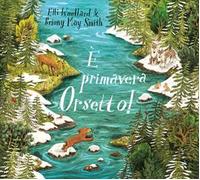 È primavera Orsetto! Ediz. a colori