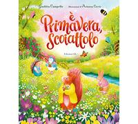 È primavera, Scoiattolo. Ediz. a colori