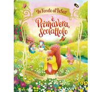 È primavera, Scoiattolo. Ediz. a colori