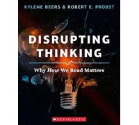 E. Probst Kylene Beers Disrupting Thinking: Why How We Read Matters (Tascabile)