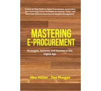 E-Procurement: E-Procurement Strategy and Implementation: Electronic procurement systems, Strategic sourcing in e-procurement, Procurement software solutions, E-sourcing tools,