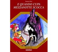 E quando cupa mezzanotte scocca