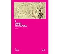 È quasi primavera. Poesie