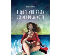 E quel che resta del blu della notte