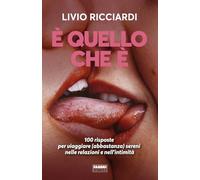 Libri Ricciardi Livio - E' Quello Che E. 100 Risposte Per Viaggiare (Abbastanza)