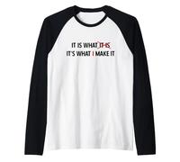 È Quello Che Faccio - Sei in Controllo del Cambiamento ~ Maglia con Maniche Raglan