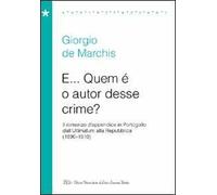 E... Quem è o autor desse crime? Il romanzo d'appendice in Portogallo dall'Ultimatum alla Repubblica (1890-1910)