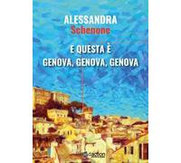E questa è Genova, Genova, Genova