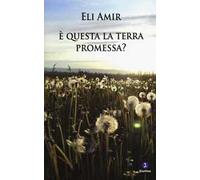 È questa la terra promessa?