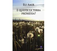 È questa la terra promessa? - Amir Eli