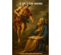 E questi nomi: L'Esodo come fu scritto dagli autori ebrei