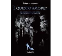 È questo amore? E se Cenerentola non avesse mai provato la scarpetta? A twisted tale
