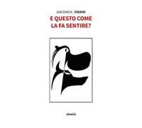 E questo come la fa sentire?