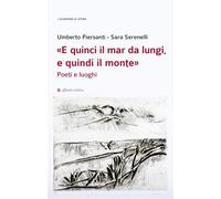 «E quinci il mar da lungi, e quindi il monte». Poeti e luoghi