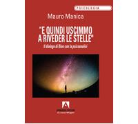 «E quindi uscimmo a riveder le stelle». Il dialogo di Bion con la psicoana...
