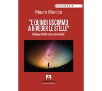 «E quindi uscimmo a riveder le stelle». Il dialogo di Bion con la psicoanalisi
